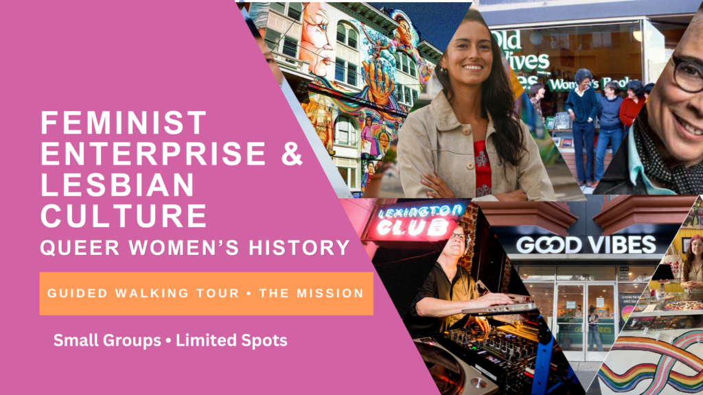 Mission queer women’s history tour cover featuring the Women’s Building mural, lesbian businesses and community trailblazers.