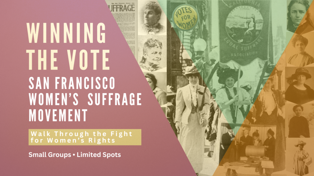 Winning the Vote tour cover with historic San Francisco suffragists, a Votes for Women button and a suffrage association banner.